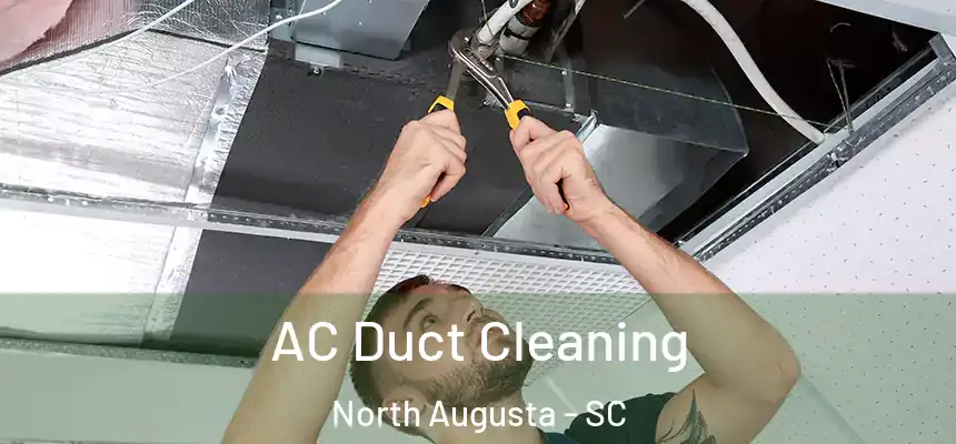  AC Duct Cleaning North Augusta - SC